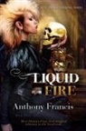 Anthony Francis - Liquid Fire