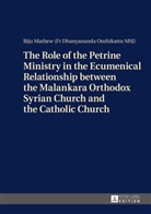 Biju Mathew, Pater Biju Mathew - The Role of the Petrine Ministry in the Ecumenical Relationship between the Malankara Orthodox Syrian Church and the Catholic Church
