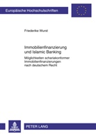 Friederike Wurst - Immobilienfinanzierung und Islamic Banking