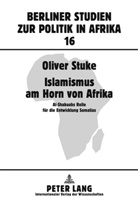 Oliver Stuke - Islamismus am Horn von Afrika