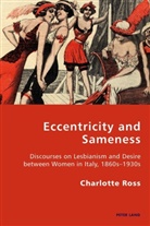 Charlotte Ross, Pierpaolo Antonello, Robert S.C. Gordon - Eccentricity and Sameness