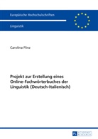 Carolina Flinz - Projekt zur Erstellung eines Online-Fachwörterbuches der Linguistik (Deutsch-Italienisch)