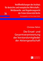 Christian Rehm - Die Einzel- und Gesamtverantwortung der Vorstandsmitglieder der Aktiengesellschaft