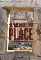 Catherine Delmas, André Dodeman - Re/membering Place