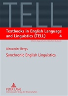 Alexander Bergs - Synchronic English Linguistics