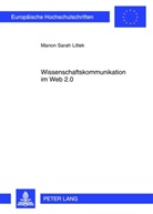 Manon Sarah Littek - Wissenschaftskommunikation im Web 2.0