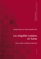Felouzis, Felouzis, George Felouzis, Georges Felouzis, Goastellec, Gaël Goastellec... - Les inégalités scolaires en Suisse