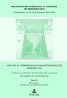 Friederike Eigler, Janusz Golec, Franciszek Grucza - Akten des XII. Internationalen Germanistenkongresses Warschau 2010- Vielheit und Einheit der Germanistik weltweit