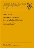 Petra Korte - Die antike Unterwelt im christlichen Mittelalter