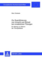 Marc Sotelsek - Zur Quantifizierung von Unrecht und Schuld bei vorsätzlichen Tötungen