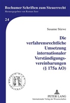 Susanne Stiewe - Die verfahrensrechtliche Umsetzung internationaler Verständigungsvereinbarungen ( 175a AO)