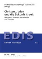 Berthol Schwarz, Berthold Schwarz, Stadelmann, Stadelmann, Helge Stadelmann - Christen, Juden und die Zukunft Israels