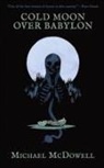 Michael Mcdowell, Mike Mignola - Cold Moon Over Babylon (Valancourt 20th Century Classics)