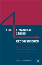 Daniel Aronoff - Financial Crisis Reconsidered