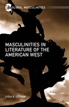 Lydia R Cooper, Lydia R. Cooper, Lydia R. Grant Cooper, K Grant, K. Grant - Masculinities in Literature of the American West