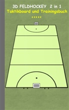 Theo von Taane - 3D Feldhockey 2 in 1 Taktikboard und Trainingsbuch