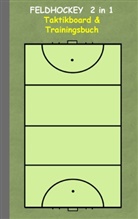 Theo von Taane - Feldhockey  2 in 1 Taktikboard und Trainingsbuch