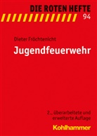 Dieter Fröchtenicht - Die Roten Hefte - 94: Jugendfeuerwehr