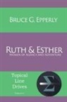 Bruce G Epperly - Ruth and Esther