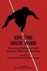 Sharon Dotger, George Theoharis - On the High Wire