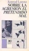 Konrad Lorenz - Sobre la agresión : el pretendido mal