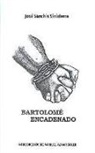 José Sanchis Sinisterra - Bartolomé encadenado