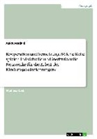 Anke Jendahl - Kooperation und Vernetzung. Welche Rolle spielen individuelle und institutionelle Netzwerke für die Arbeit der Kindertageseinrichtungen?