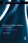 Shawna Tang, Shawna (School of Humanities Tang, Tang Shawna - Postcolonial Lesbian Identities in Singapore