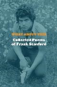 Frank Stanford,  Stanford Frank - What About This - Collected Poems of Frank Stanford