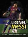 Miguel Macías Pérez, Mike Perez - Lionel Messi : el libro definitivo para los fans