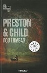 Lincoln Child, Douglas Preston, Douglas J. Preston - Dos tumbas / Two Graves