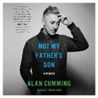 Alan Cumming, Alan Cumming - Not My Father's Son: A Memoir (Audio book)