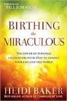 Heidi Baker - Birthing the Miraculous