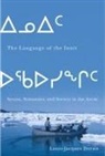 Louis-Jacques Dorais - The Language of the Inuit