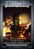 Dirk van den Boom, Emmanuel Henné - Die Scareman-Saga - Herr des Meeres, Herr des Blutes