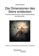 Manfred Bacher - Die Dimensionen des Seins entdecken