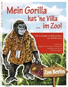 Gunnar Schupelius, Magdalen Schupelius, Magdalena Schupelius, Zurab Sumbadze - Mein Gorilla hat 'ne Villa ... im Zoo!