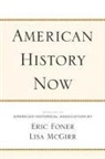 American Historical Association, Eric Foner, Lisa Mcgirr - American History Now