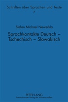 Stefan Michael Newerkla - Sprachkontakte Deutsch - Tschechisch -- Slowakisch