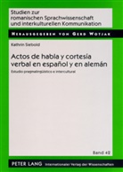 Kathrin Siebold - Actos de habla y cortesía verbal en español y en alemán