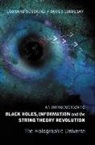 James Lindesay, Leonard Susskind, Susskind Leonard - Introduction To Black Holes, Information And The String Theo