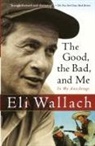 Eli Wallach - The Good, the Bad, and Me