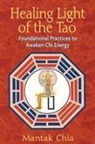 Mantak Chia - Healing Light of the Tao