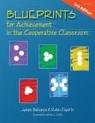 James Bellanca, James A. Bellanca, Robin Fogarty, Robin J. Fogarty - Blueprints for Achievement in the Cooperative Classroom