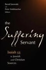 Bernd Janowski, Peter Stuhlmacher - The Suffering Servant