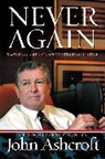 John Ashcroft - Never Again