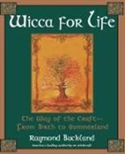 Raymond Buckland - Wicca for Life