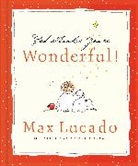 Max Lucado, Max Lucado, Chris Shea - God Thinks You''re Wonderful