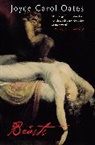 Joyce Carol Oates, Joyce Oates, Joyce Carol Oates - Beasts