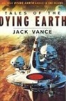 Jack Vance - Tales of the Dying Earth: Including 'The Dying Earth, ' 'The Eyes of the Overworld, ' 'Cugel's Saga, ' and 'Rhialto the Marvellous'